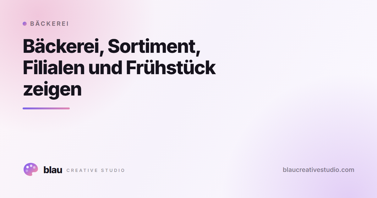 Bäckerei, Sortiment, Filialen und Frühstück zeigen