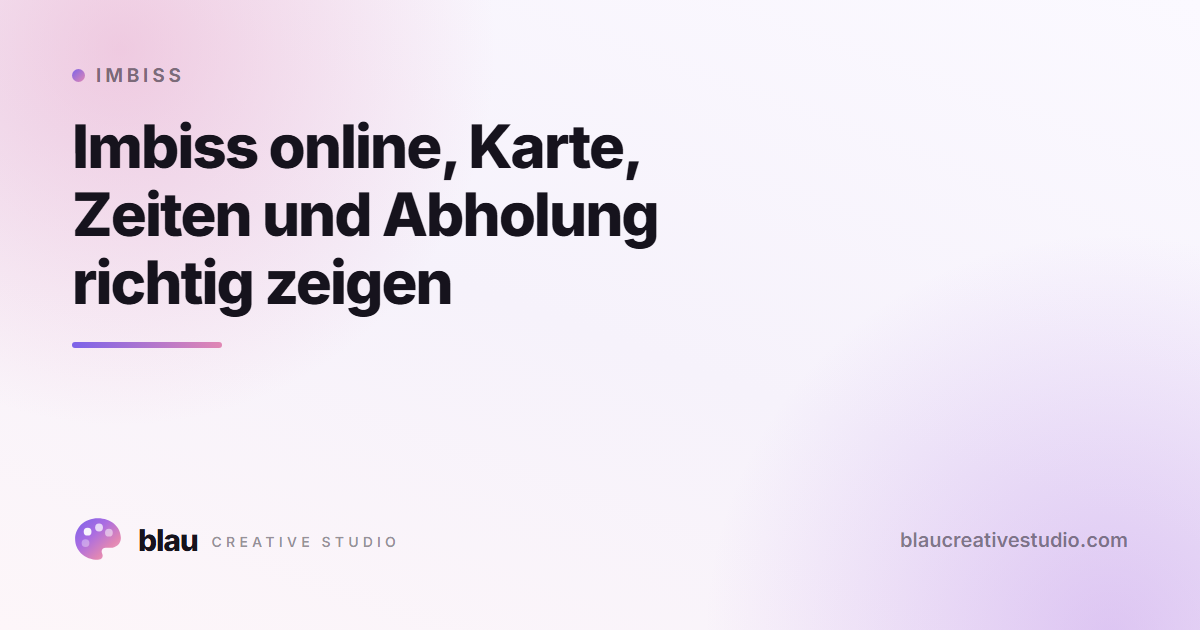 Imbiss online, Karte, Zeiten und Abholung richtig zeigen