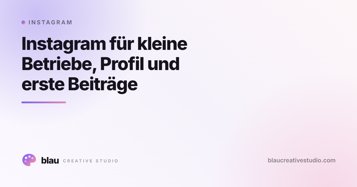 Instagram für kleine Betriebe, Profil und erste Beiträge