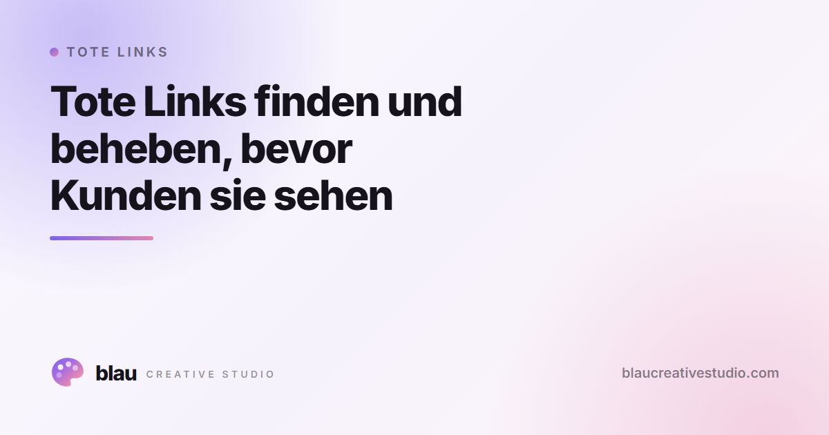 Tote Links finden und beheben, bevor Kunden sie sehen