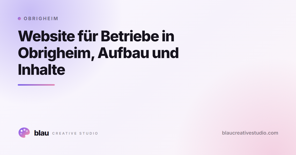 Website für Betriebe in Obrigheim, Aufbau und Inhalte